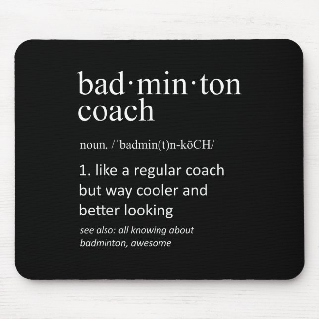 Badminton Coach Definition Sports Funny Trainer  Mouse Pad (Front)