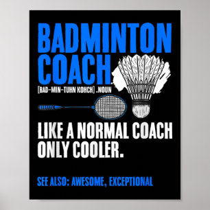 Badminton Coach Racket Shuttle Hobby Badminton Pla Poster