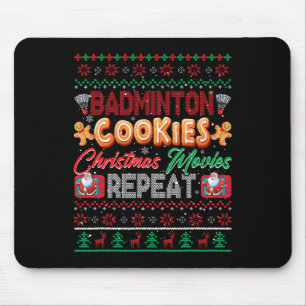 Badminton Cookies Christmas Movies Repeat Sweater Mouse Pad