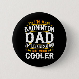 Badminton Dad 2 Inch Round Button