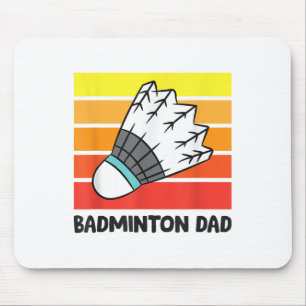 Badminton Dad Funny Badminton Father  Mouse Pad