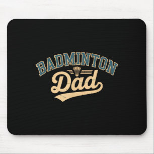 Badminton Dad Mouse Pad