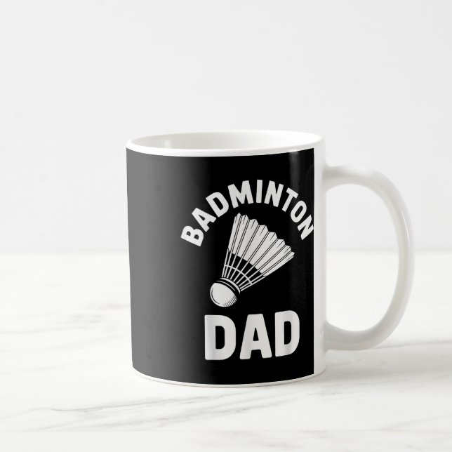 Badminton Dad Shuttle Funny Badminton  Coffee Mug (Right)