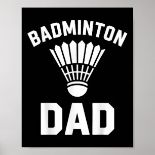 Badminton Dad Shuttle Funny Badminton  Poster