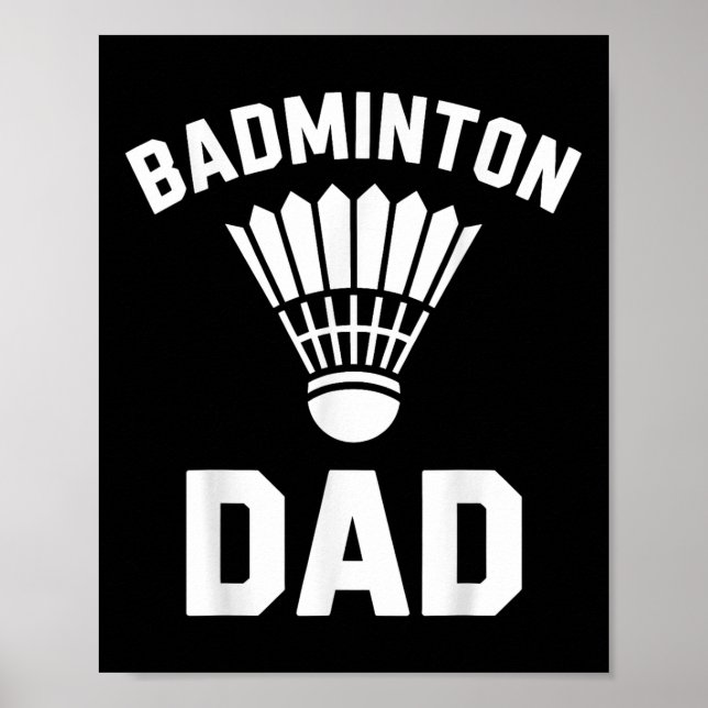 Badminton Dad Shuttle Funny Badminton  Poster (Front)