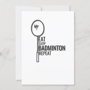 Badminton - Eat Sleep Badminton Repeat Invitation