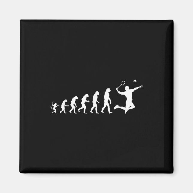 Badminton For Human Evolution  Magnet (Front)