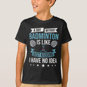 Badminton Games Funny Sports Training Competition T-Shirt