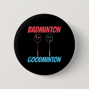 Badminton Goodminton Racket Meme  2 Inch Round Button