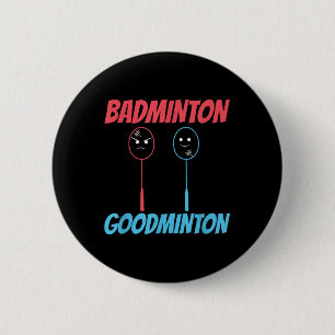 Badminton Goodminton Racket Meme  2 Inch Round Button