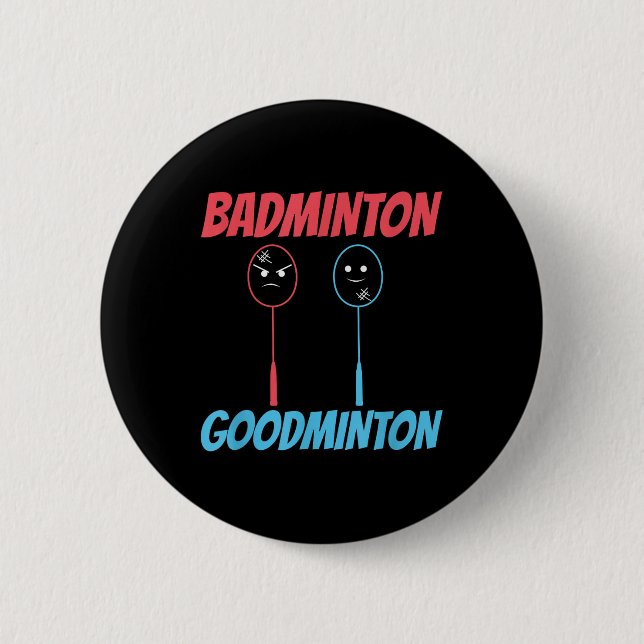 Badminton Goodminton Racket Meme  2 Inch Round Button (Front)