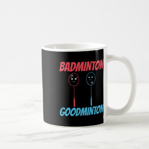 Badminton Goodminton Racket Meme Coffee Mug