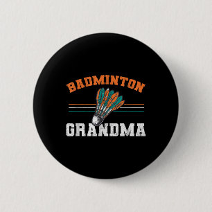 Badminton Grandma Grandmother Birdie Women Badmint 2 Inch Round Button