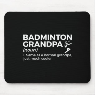 Badminton Grandpa Definition Funny Badminton Playe Mouse Pad