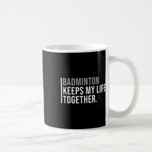 Badminton Hobby Badminton Player Quote  Coffee Mug