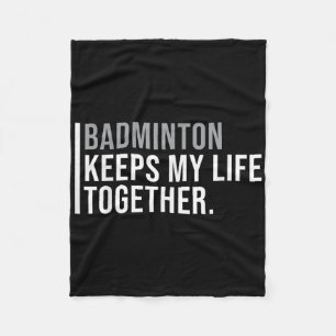 Badminton Hobby Badminton Player Quote Fleece Blanket
