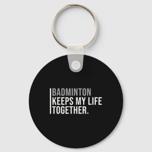Badminton Hobby Badminton Player Quote  Keychain
