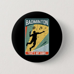 Badminton How I Roll Vintage Thats My Game 2 Inch Round Button
