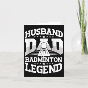 Badminton, Husband Dad Badminton Legend Shuttle Fa Card