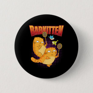 Badminton I Badkitten Cat I Badminton Racket Shutt 2 Inch Round Button