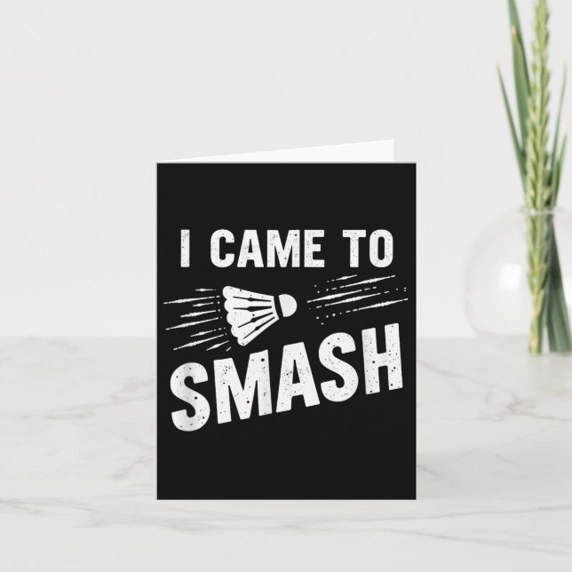 Badminton I Came To Smash Shuttle _7  Card (Front)