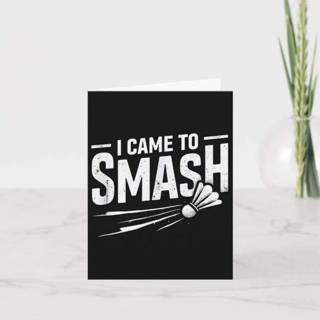 Badminton I Came To Smash Shuttle  Card (Front)