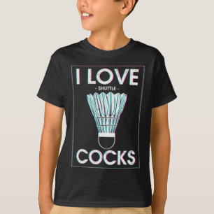 Badminton I Love S Badminton Badminton Player T-Shirt