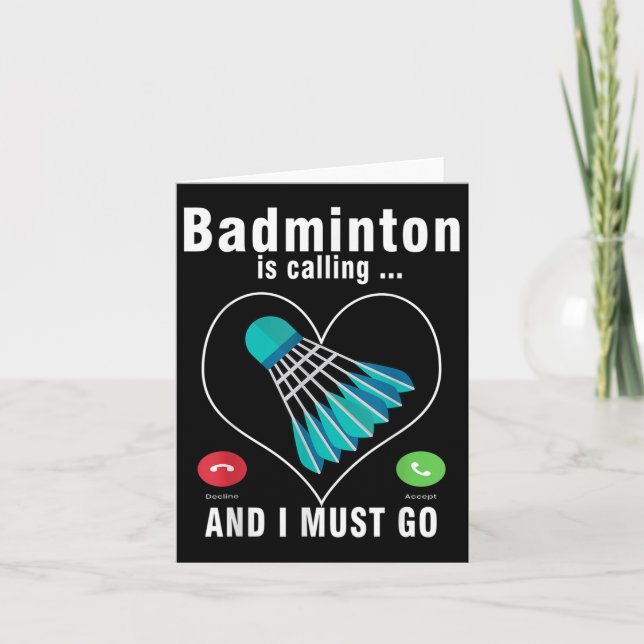 Badminton Is Calling And I Must Go Funny Badminton Card (Front)