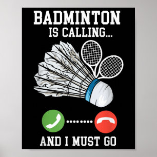 Badminton Is Calling, Birdie Quote  Poster
