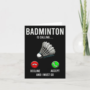 Badminton Is Calling Decline Accept Fun Saying  Card