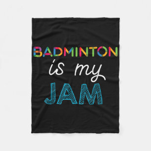 Badminton Is My Jam Badminton Design Fleece Blanket