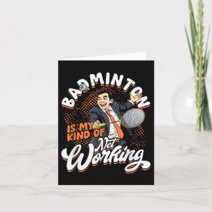 Badminton Is My Kind Of Net Working  Card