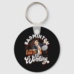 Badminton Is My Kind Of Net Working Keychain