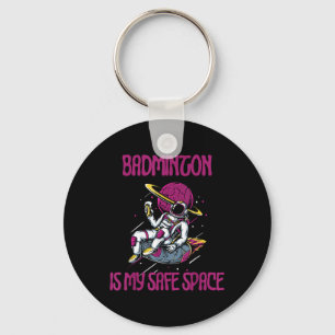 Badminton Is My Safe Space, Astronaut Racket Shutt Keychain