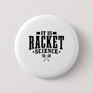 Badminton It Is Racket Science Men Women Funny 2 Inch Round Button