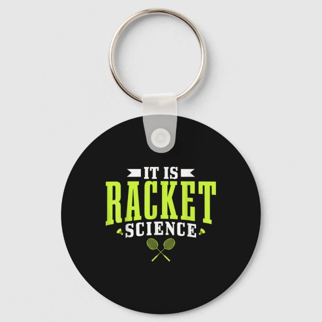 Badminton It Is Racket Science Men Women Funny  Keychain (Front)