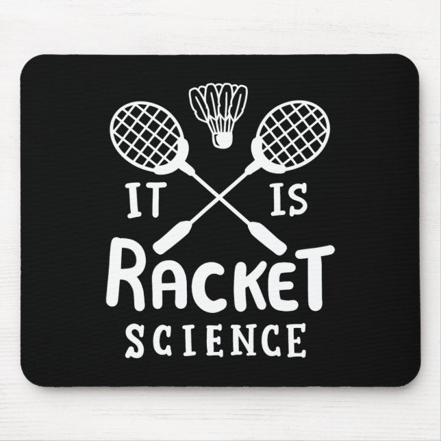 Badminton It Is Racket Science  Mouse Pad (Front)