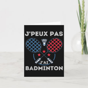Badminton Jersey, Je Peux Pas Jai Badminton  Card