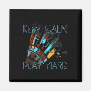 Badminton Keep Calm And Play Hard Sports  Magnet