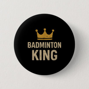 Badminton King – Smash Legend & Court Ruler 2 Inch Round Button