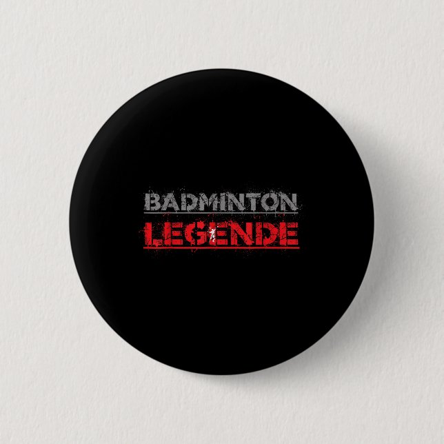 Badminton Legend Funny Badminton Gift Shuttle  2 Inch Round Button (Front)