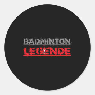 Badminton Legend Funny Badminton Gift Shuttle Classic Round Sticker