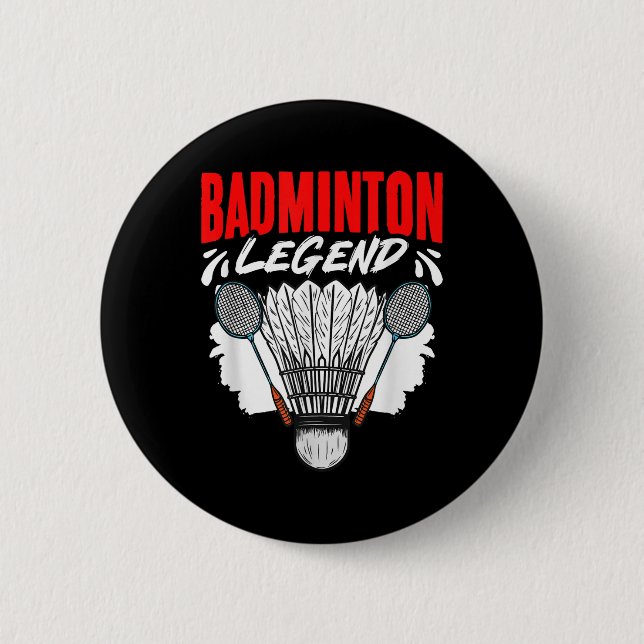 Badminton Legend Shuttle Sport Hobby Badminton Pla 2 Inch Round Button (Front)