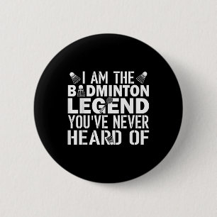 Badminton Legend Youve Never Heard Of Coach Outfit 2 Inch Round Button