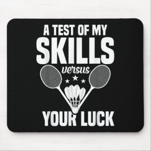 Badminton Lover Skills Test Shuttle Player Badmint Mouse Pad