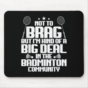 Badminton Match Shuttle Big Deal Badminton Player  Mouse Pad