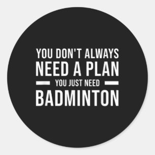 Badminton Men Women Kids Funny Classic Round Sticker