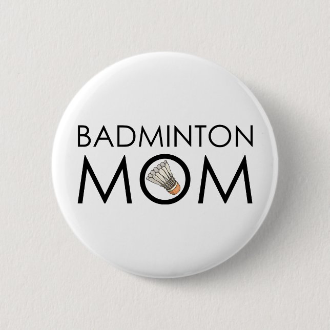 Badminton Mom 2 Inch Round Button (Front)
