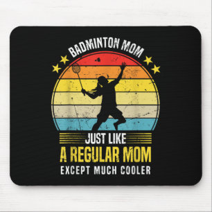 Badminton Mom Funny Badminton Lover Saying  Mouse Pad