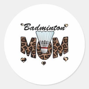 Badminton Mom Leopard Funny Badminton Mom Mother's Classic Round Sticker